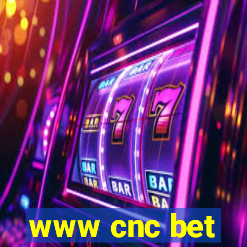 www cnc bet